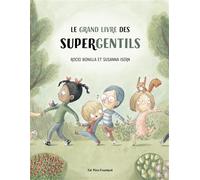 Le Grand Livre des Supergentils - Rocio Bonilla - Pere Fouettard Editions - cartonné - Album jeunesse