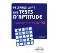 Le Grand Livre Des Tests D'aptitude - Concours D'entrée En Ifsi