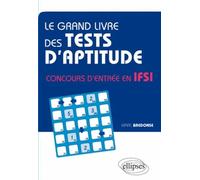 Le grand livre des tests d'aptitude concours d'entrée en IFSI Un bon kilo de tests d'aptitude - Marc Bredonse - Ellipses - broché - Scolaire / Universitaire