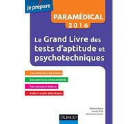 Le grand livre des tests d'aptitude et psychotechniques avec méthodes détaillées: Paramédical 2016