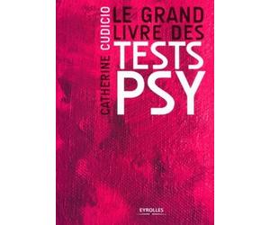 Le grand livre des tests psy - Catherine Cudicio - Eyrolles - broché - Guide