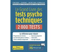 Le Grand Livre des tests psychotechniques - 2000 tests - 25 tutos offerts: Concours, examens, entretiens d'embauche - La référence pour réussir