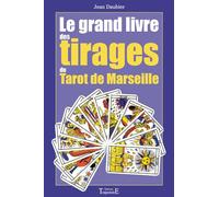 Le grand livre des tirages du tarot de Marseille