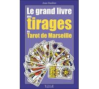 Le grand livre des tirages du tarot de Marseille