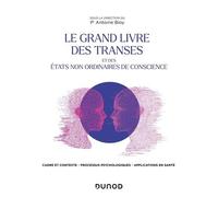 Le Grand Livre des transes et des états non ordinaires de conscience