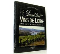 Le grand livre des vins de loire...