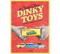 Le Grand Livre Dinky toys: Voitures populaires et familiales