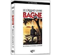 Le Grand Livre Du Bagne En Guyane Et Nouvelle-Calédonie