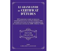 Pierre Larousse – Le Grand livre du Certificat d'études – 500 exercices corsés – Édition collector