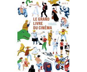 Le grand livre du cinéma - Raphaële Botte - Arola Eds - cartonné - Document jeunesse