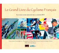 Le Grand Livre Du Cyclisme Français - Les Meilleurs Moments De La Saison