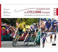 Le Grand Livre du Cyclisme français: Les meilleurs moments de la saison 2023