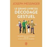 Le grand livre du décodage gestuel Joseph Messinger (Auteur)
