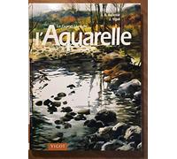 Le grand livre du dessin et de la peinture, tome 4 : L'aquarelle