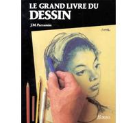 Le grand livre du dessin.Histoire, étude, matériel, techniques, thèmes, théorie et pratique du dessin artistique