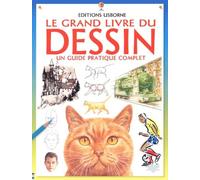Le Grand Livre Du Dessin. Un Guide Pratique Complet