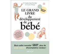 Le grand livre du développement de bébé Edition 2024 - Hetty Van de Rijt - Leduc S. - broché - Guide