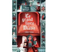 Le grand livre du diable - Codex gigas - Anne Pouget - Scrineo - broché - Roman junior