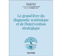 Le grand livre du diagnostic systémique et de l'intervention stratégique - Grégoire Vitry - Dunod - broché - Guide