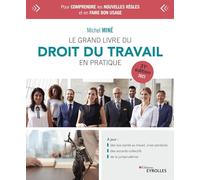 Le grand livre du droit du travail en pratique: 31e édition 2022 - 2023