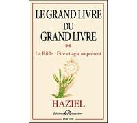 Le Grand livre du Grand livre T2 - La Bible : Etre et agir au présent
