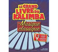 Le grand livre du kalimba: La musique classique pour kalimba en do