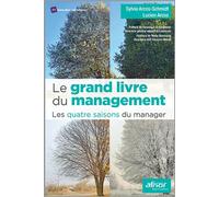 Le grand livre du management Les quatre saisons du manager. - Sylvia Arcos-Schmidt - Afnor - broché - Etude