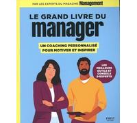 Le Grand Livre du manager, un coaching personnalisé pour motiver et inspirer