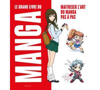 Le Grand livre du manga - Maitriser l'art du manga pas à pas - Estudio Joso - Du Layeur Eds - relié - Guide