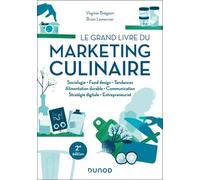 Le grand livre du marketing culinaire - 2e éd.