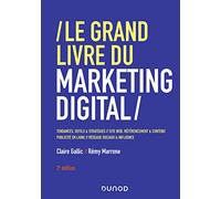 Le Grand Livre du Marketing digital - 2e éd.