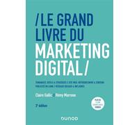 Le Grand Livre du Marketing digital 3ème édition - Claire Gallic - Dunod - broché - Manuel