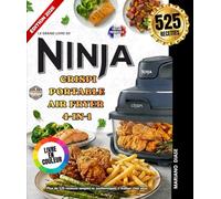 LE GRAND LIVRE DU NINJA CRISPI PORTABLE AIR FRYER 4-IN-1: Plus de 525 recettes simples et authentiques à réaliser chez vous . Viandes et volailles ... plats complets CRISPI et bien plus