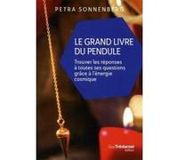 Le grand livre du pendule (Poche) Petra Sonnenberg (Auteur), Peter Schmidt (Traduction)
