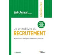Le grand livre du recrutement – Repenser les stratégies, redéfinir les pratiques – Groupe Eyrolles