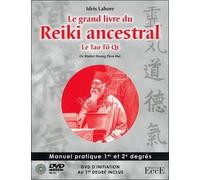 Le Grand Livre Du Reiki Ancestral - Le Tao Tö Qi De Maître Huang Zhen Hui - Manuel Pratique 1er Et 2e Degrés (1 Dvd)