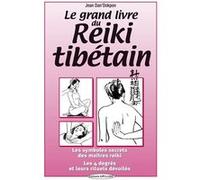 Le grand livre du Reiki tibétain - Les symboles secrets des maîtres reiki - Les 4 degrés et leurs rituels dévoilés Jean Dan'dokpon (Auteur)