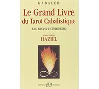 Le Grand livre du Tarot cabalistique : Les Dieux intérieurs