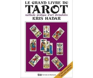 Le grand livre du tarot - Méthode pratique d'art divinatoire