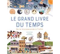 Le grand livre du temps - De la microseconde à l'infini