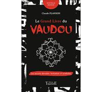 Le grand livre du vaudou - Les secrets dévoilés - Initiation et symboles