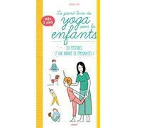 Le grand livre du yoga pour les enfants: 55 postures et plus de 160 000 séances possibles !