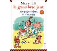 Le grand livre jeux Max et Lili n°2 Serge Bloch (Illustration), Dominique de Saint Mars (Auteur)