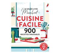 Collectif – Le grand livre Marabout Cuisine Facile – 900 recettes inratables – Broché