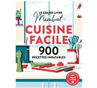 Collectif – Le grand livre Marabout Cuisine Facile – 900 recettes inratables – Broché