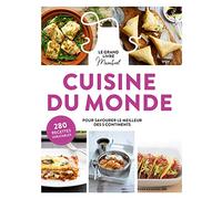 Cuisine Du Monde - Pour Savourer Le Meilleur Des 5 Continents