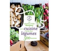Le grand livre Marabout de la cuisine facile des légumes: 500 recettes