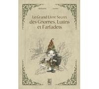 Le grand livre secret des gnomes, lutins et farfadets - Livre - Richard Ely - Vega Eds - relié - Essai