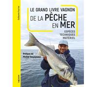 Le grand livre Vagnon de la pêche en mer - Guillaume Fourrier - Vagnon Du Plaisancier Eds - broché - Guide