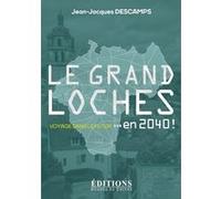 Le Grand Loches... en 2040 ! Jean-Jacques Descamps (Auteur)